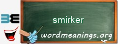 WordMeaning blackboard for smirker